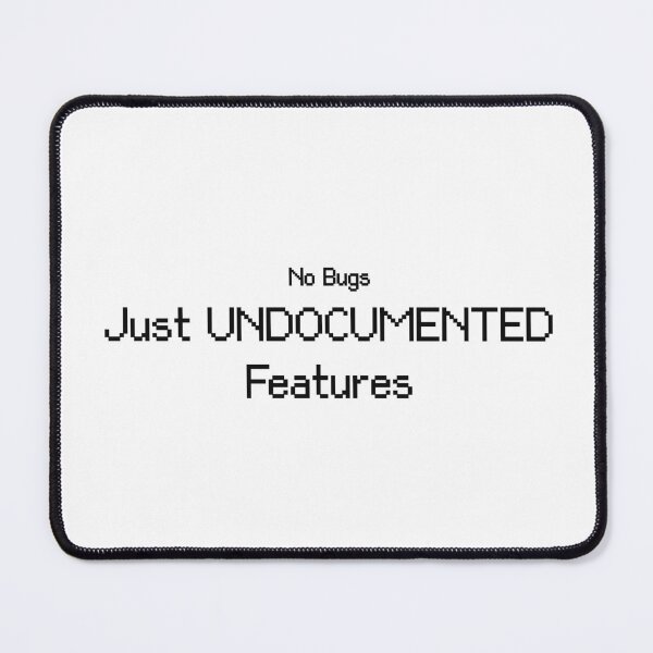Item preview, No Bugs Just Undocumented Features Funny Programmer T-Shirt designed and sold by low battery meme design.