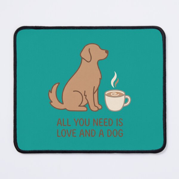 Item preview, All You Need Is Love And A Dog - Cute Coffee & Dog Graphic. designed and sold by MyHappyArtShop.