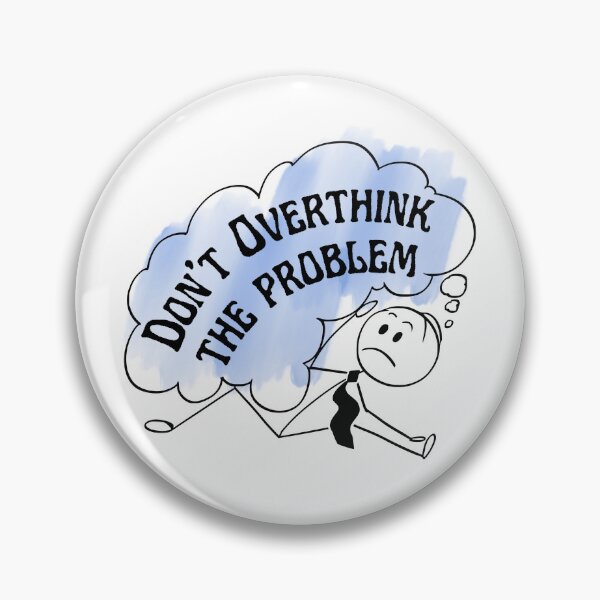 Item preview, Amusing Don't Overthink the Problem Cartoon. designed and sold by MPC-Mince-Pies.