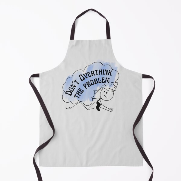 Item preview, Amusing Don't Overthink the Problem Cartoon. designed and sold by MPC-Mince-Pies.