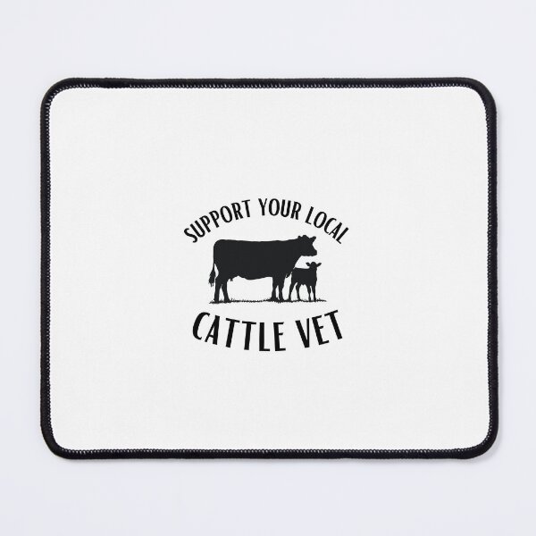 Item preview, Support Your Local Cattle Vet designed and sold by hadleyvaughn.