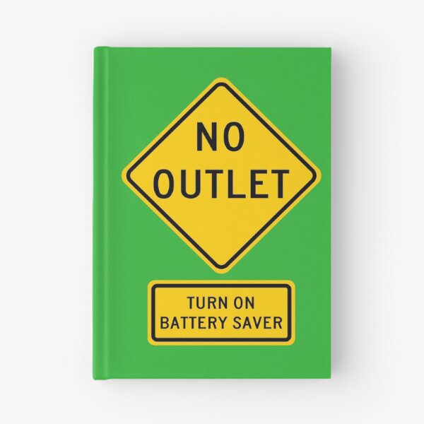 Item preview, No Outlet, Turn on Battery Saver Signs designed and sold by Karate Octopus.