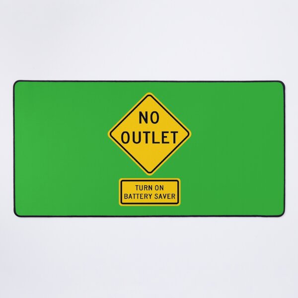 Item preview, No Outlet, Turn on Battery Saver Signs designed and sold by Karate Octopus.