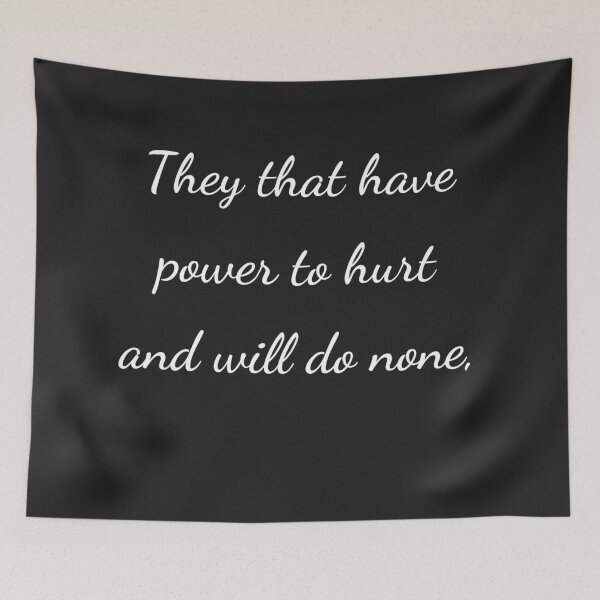 Item preview, “They that have power to hurt and will do none,” - handwriting white designed and sold by ariksworld.