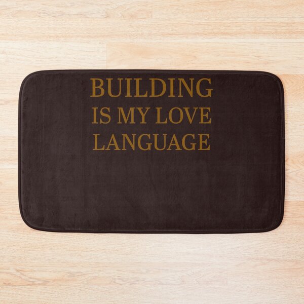 Item preview, Building Is My Love Language designed and sold by 519xdesign.