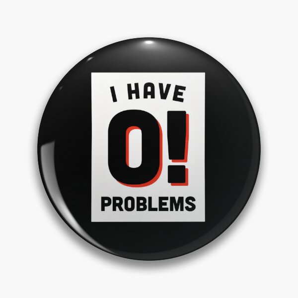 Item preview, I Have 0! Problems Funny Math Teacher Sarcastic Humor  designed and sold by ZACK ART.