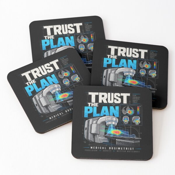 Item preview, Trust the Plan – Medical Dosimetrist designed and sold by amndro.