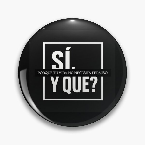 Item preview,  For those who no longer give explanations designed and sold by SÍ! Y QUÉ!?.