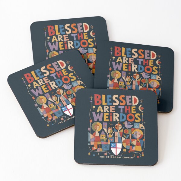 Item preview, Blessed Are the Weirdos – The Episcopal Church™ designed and sold by Canterbury Episcopal Campus Ministry at Texas Tech University .