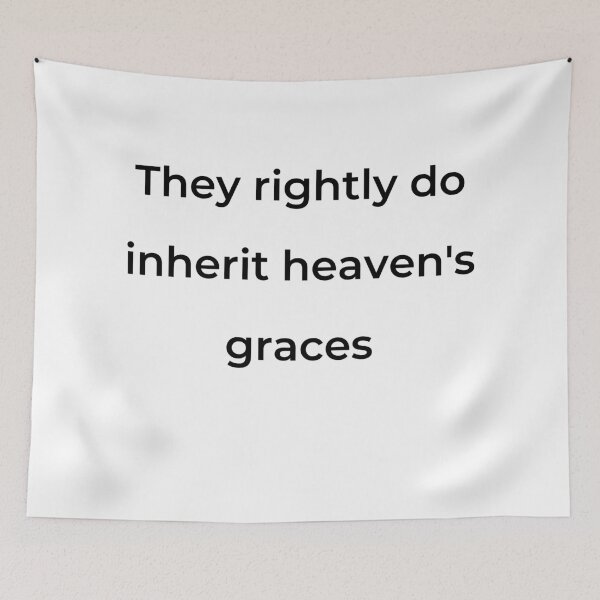 Item preview, “They rightly do inherit heaven’s graces” - print black designed and sold by ariksworld.