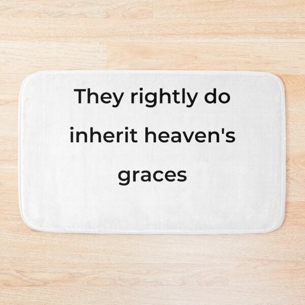 Item preview, “They rightly do inherit heaven’s graces” - print black designed and sold by ariksworld.