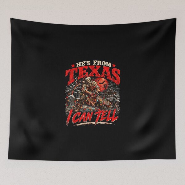 Item preview, Hes from Texas I Can Tell Scary Chainsaw Halloween Christmas  designed and sold by Chaya Reid.