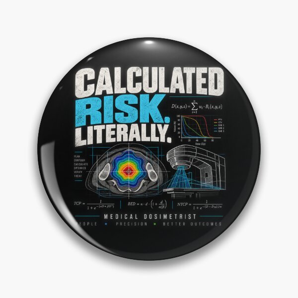 Item preview, Calculated Risk Literally – Medical Dosimetrist designed and sold by amndro.