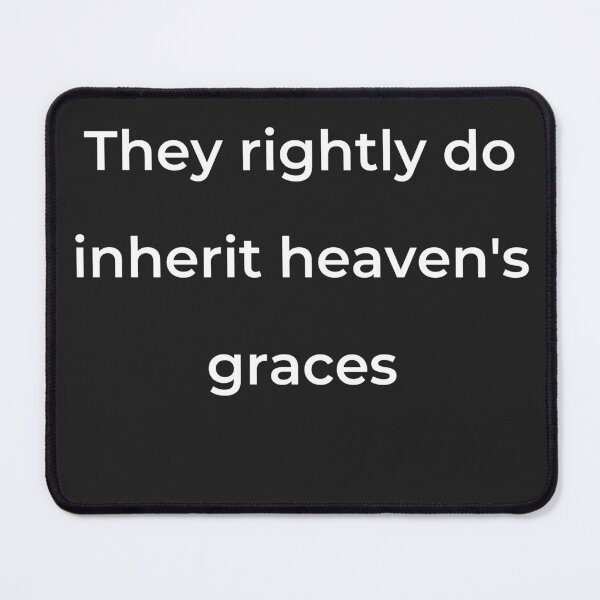 Item preview, “They rightly do inherit heaven’s graces” - print white designed and sold by ariksworld.