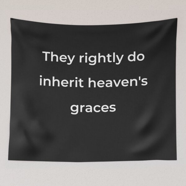 Item preview, “They rightly do inherit heaven’s graces” - print white designed and sold by ariksworld.