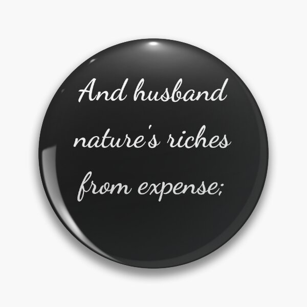 Item preview, “And husband nature’s riches from expense;” - handwriting white designed and sold by ariksworld.