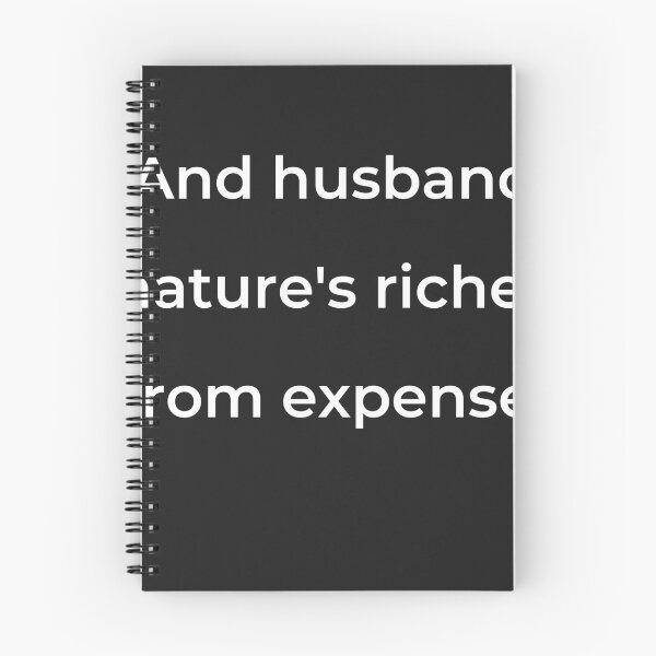 Item preview, “And husband nature’s riches from expense;” - print white designed and sold by ariksworld.