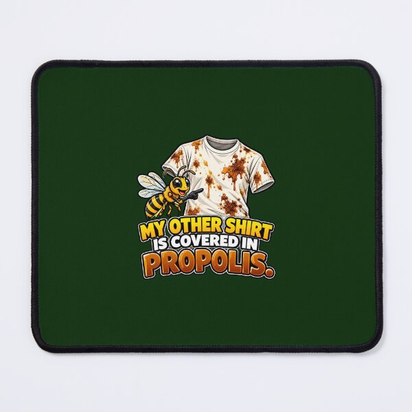 Item preview, My Other Shirt Is Covered In Propolis Funny Beekeeper Gift designed and sold by TribeGlyph.