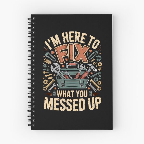 Item preview, I'M HERE TO FIX WHAT YOU MESSED UP designed and sold by jkrphoto.