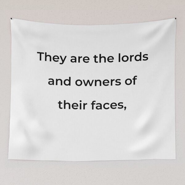 Item preview, “They are the lords and owners of their faces,” - print black designed and sold by ariksworld.
