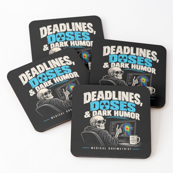 Item preview, Deadlines Doses and Dark Humor – Medical Dosimetrist designed and sold by amndro.