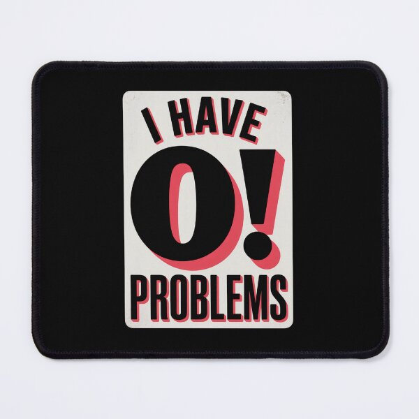 Item preview,  I Have 0! Problems Funny Math Teacher Sarcastic Humor  designed and sold by ZACK ART.