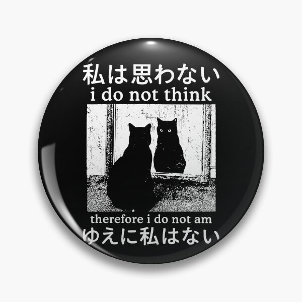Item preview, I Do Not Think Therefore I Do Not Am Cat Meme designed and sold by nosu-art-pod.