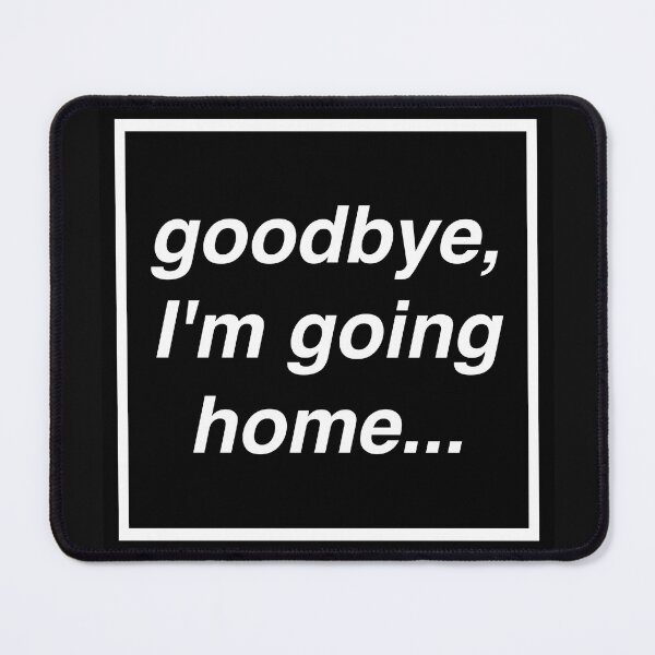 Item preview, goodbye I'm going home music manchester britpop love gallagher sign designed and sold by Doctor Schtrudel.