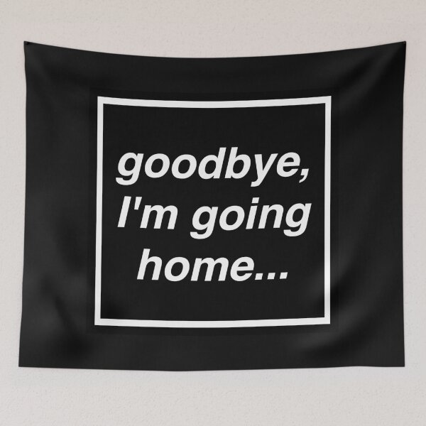 Item preview, goodbye I'm going home music manchester britpop love gallagher sign designed and sold by Doctor Schtrudel.