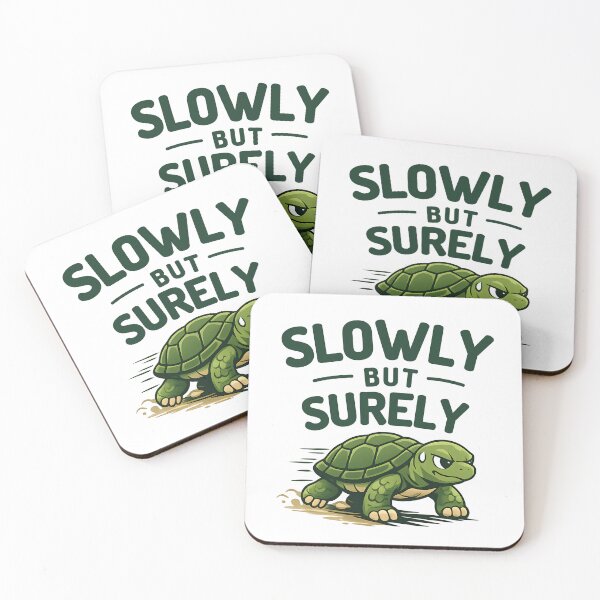 Item preview, Slowly But Surely – Determined Turtle Motivation Design designed and sold by Coaster Culture Industries.