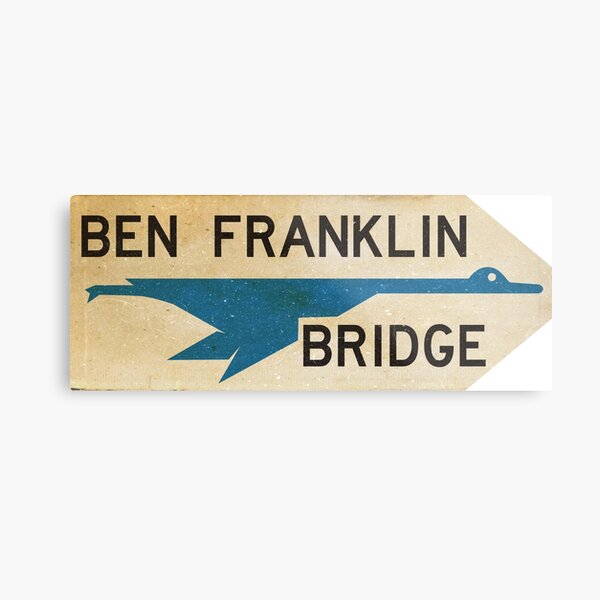Item preview, Ben Franklin Bridge Sign designed and sold by Threespeed.