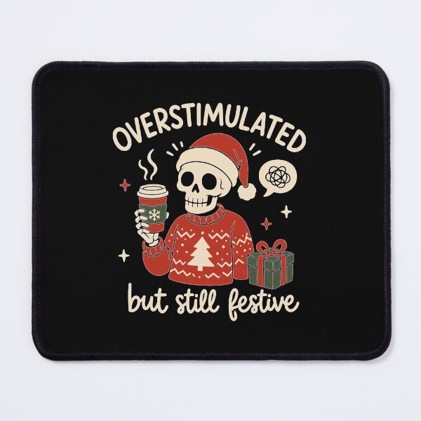 Item preview, Christmas Skeleton Overstimulated But Festive Meme Christmas Performance designed and sold by GenioFin.