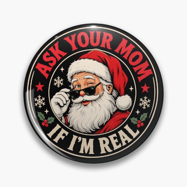Item preview, Funny Inappropriate Christmas, Ask Your Mom If Im Real Funny Christmas designed and sold by mraihan.