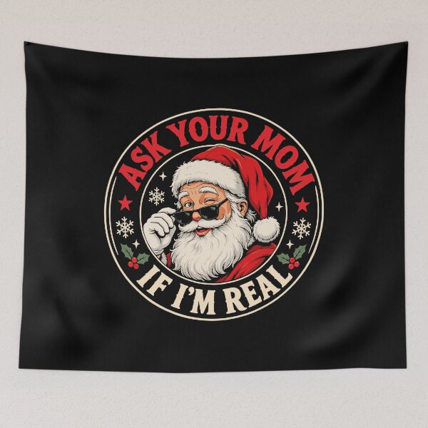 Item preview, Funny Inappropriate Christmas, Ask Your Mom If Im Real Funny Christmas designed and sold by mraihan.