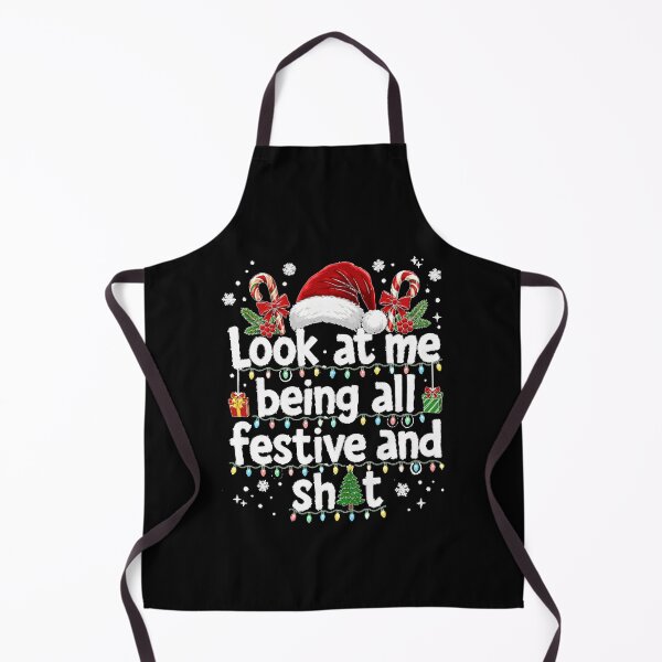 Item preview, Look at Me Being All Festive and Shit Funny Christmas designed and sold by GenioFin.