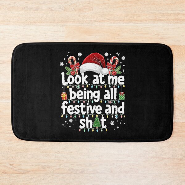 Item preview, Look at Me Being All Festive and Shit Funny Christmas designed and sold by GenioFin.