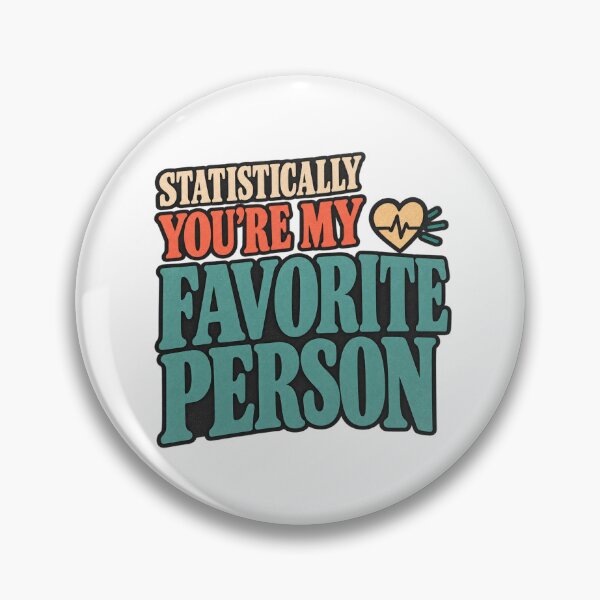 Item preview, Statistically You're My Favorite Person designed and sold by OrientKes.