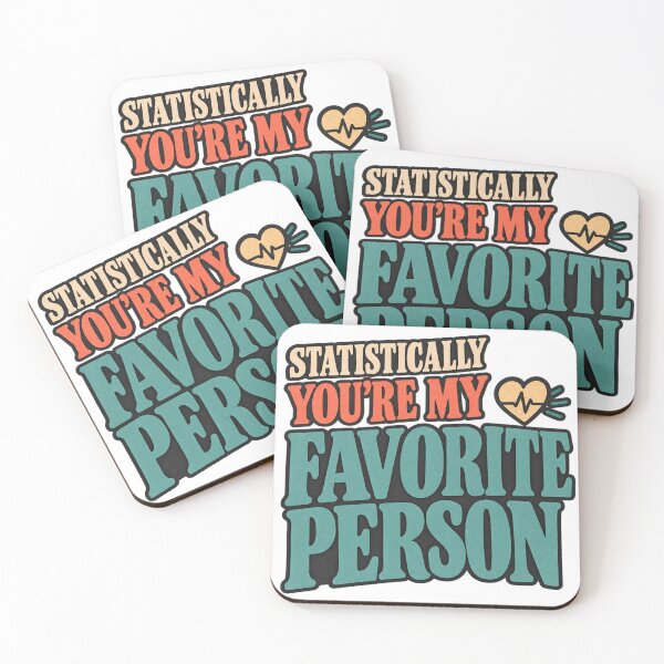 Item preview, Statistically You're My Favorite Person designed and sold by OrientKes.