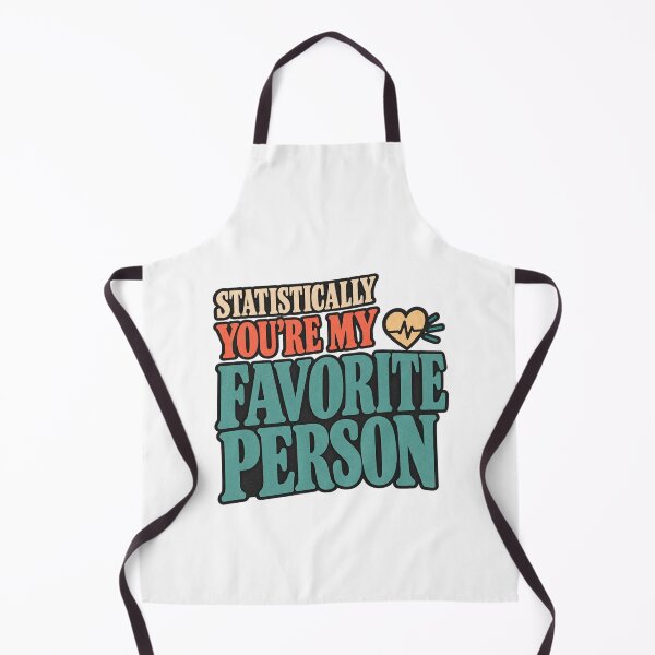 Item preview, Statistically You're My Favorite Person designed and sold by OrientKes.