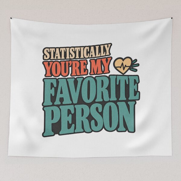 Item preview, Statistically You're My Favorite Person designed and sold by OrientKes.