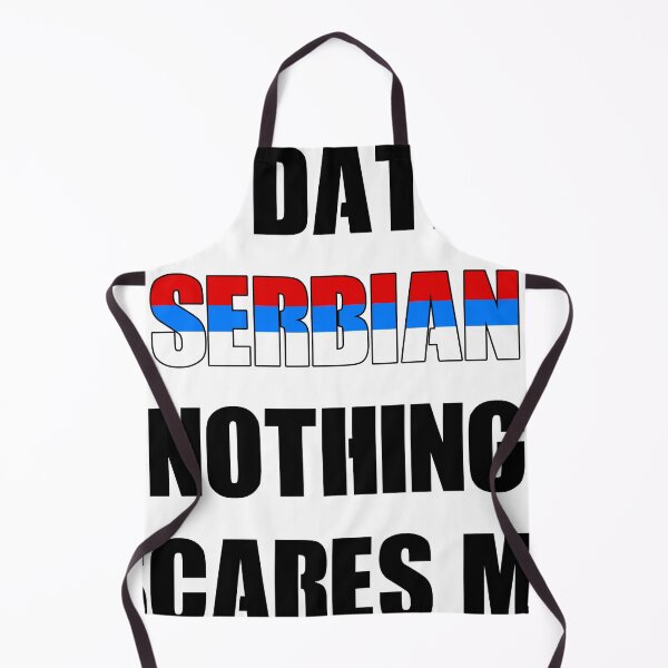 Item preview, I'm Dating Serbian Nothing Scares Me designed and sold by SuzanaTArt.