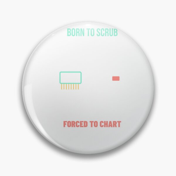 Item preview, Born to Scrub, Forced to Chart designed and sold by The Tee Collective.