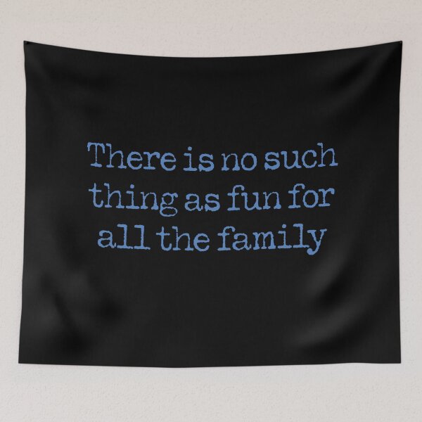 Item preview, There is no such thing as fun for all the family. v.2 designed and sold by x1brett.