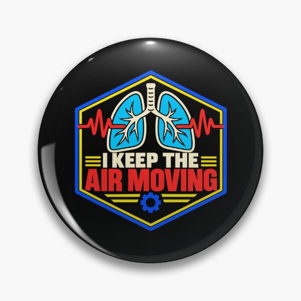 Item preview, I Keep The Air Moving Respiratory Therapy Badge designed and sold by DreamLayerStudio.