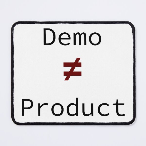 Item preview, Demo ≠ Product Reminder Product Manager Meme designed and sold by MinimumViableMeme.