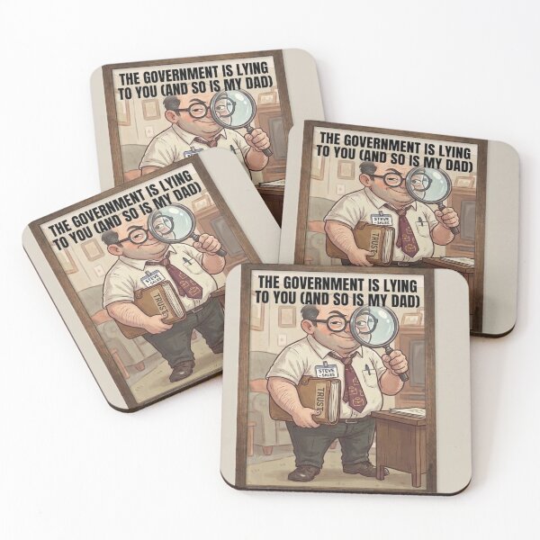 Item preview, The government is lying to you (and so is my dad) designed and sold by Rockylinn.