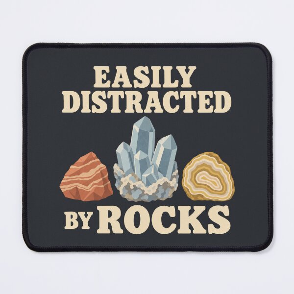 Item preview, Easily Distracted by Rocks – Funny Geology designed and sold by DreamCraze.