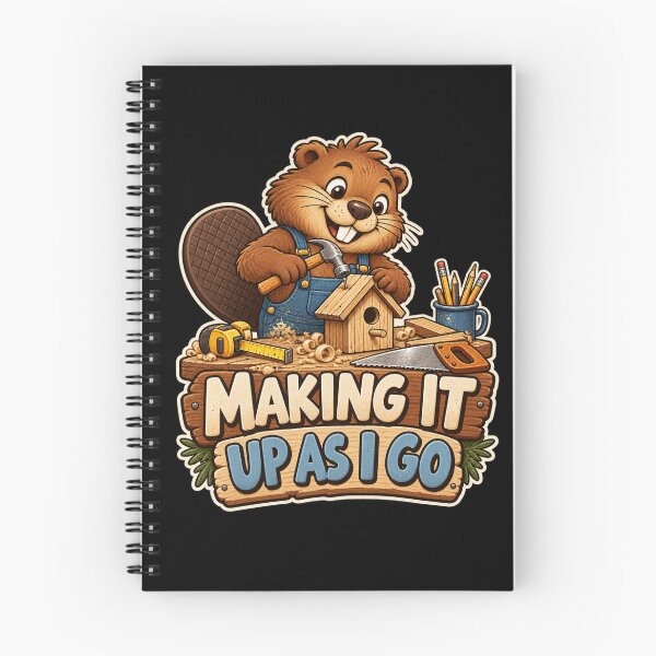 Item preview, Making It Up as I Go — Beaver Woodworker designed and sold by Good Mood Foundry.