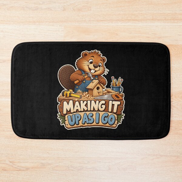 Item preview, Making It Up as I Go — Beaver Woodworker designed and sold by Good Mood Foundry.