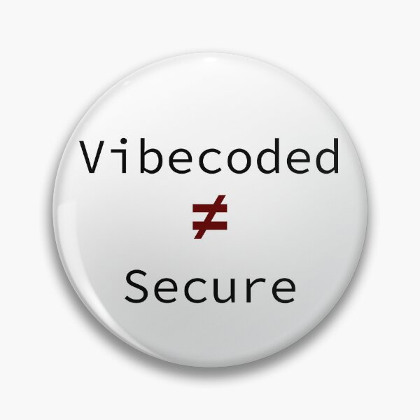 Item preview, Vibecoded ≠ Secure Reminder Product Manager Meme designed and sold by MinimumViableMeme.